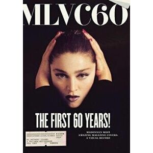 Mlvc60: Madonna's Most Amazing Magazine Covers: A Visual Record, Hardcover - Matthew D. Rettenmund imagine