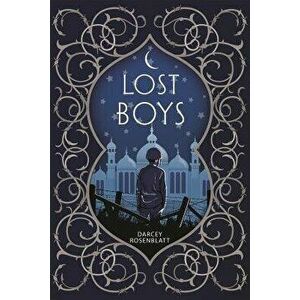 Lost Boys, Paperback - Darcey Rosenblatt imagine