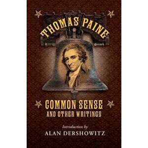 Common Sense: And Other Writings, Paperback - Thomas Paine imagine
