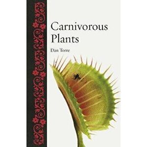 Carnivorous Plants, Hardcover - Dan Torre imagine