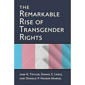The Remarkable Rise of Transgender Rights, Hardcover - Jami Kathleen Taylor imagine