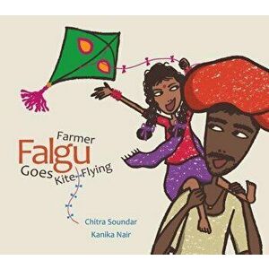 Farmer Falgu Goes Kite Flying, Hardcover - Chitra Soundar imagine