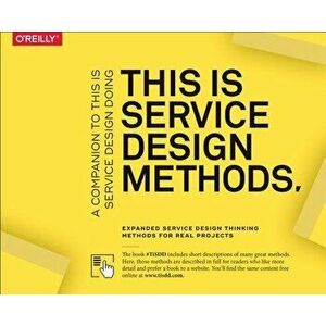 This Is Service Design Methods: A Companion to This Is Service Design Doing, Paperback - Marc Stickdorn imagine