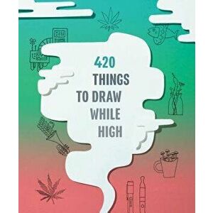 420 Things to Draw While High - Chronicle Books imagine