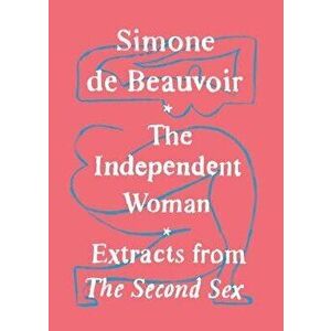 The Independent Woman, Paperback - Simone de Beauvoir imagine