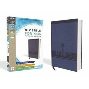 Niv, Bible for Kids, Large Print, Leathersoft, Blue, Red Letter Edition, Comfort Print: Thinline Edition - Zondervan imagine