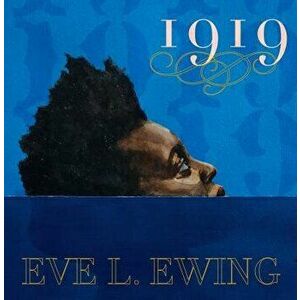 1919, Paperback - Eve L. Ewing imagine