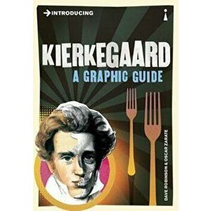 Introducing Kierkegaard: A Graphic Guide, Paperback - Dave Robinson imagine