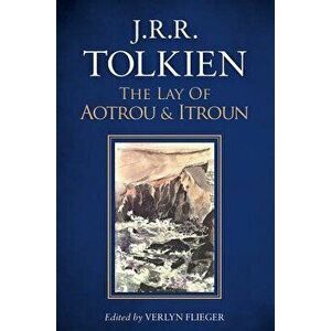 The Lay of Aotrou and Itroun, Paperback - J. R. R. Tolkien imagine