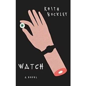 Watch, Paperback - Keith Buckley imagine