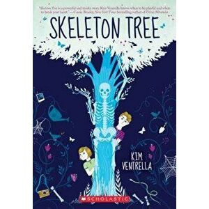 Skeleton Tree, Paperback - Kim Ventrella imagine