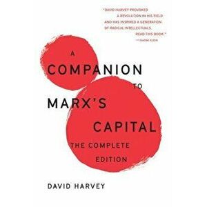 A Companion to Marx's Capital: The Complete Edition, Paperback - David Harvey imagine
