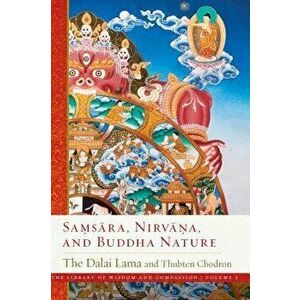 Samsara, Nirvana, and Buddha Nature, Hardcover - Dalai Lama imagine