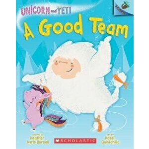 A Good Team: An Acorn Book - Heather Ayris Burnell imagine