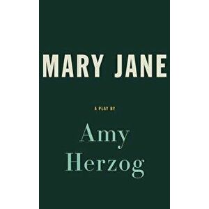 Mary Jane (Tcg Edition), Paperback - Amy Herzog imagine