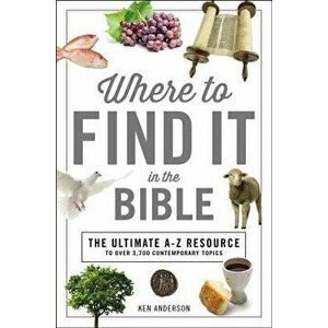 Where to Find It in the Bible, Paperback - Ken Anderson imagine