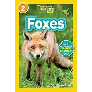 National Geographic Readers: Foxes (L2) - Laura Marsh imagine