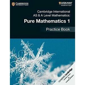 Cambridge International as & a Level Mathematics: Pure Mathematics 1 Practice Book, Paperback - Muriel James imagine