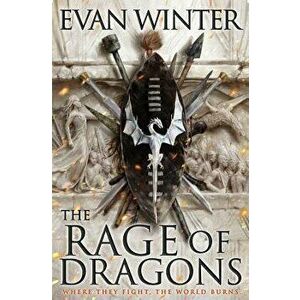 The Rage of Dragons, Hardcover - Evan Winter imagine