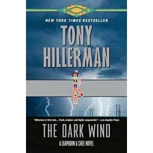 The Dark Wind: A Leaphorn and Chee Novel, Paperback - Tony Hillerman imagine