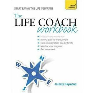 The Life Coach Workbook, Paperback - Jeremy Raymond imagine