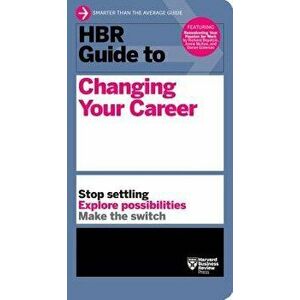 HBR Guide to Changing Your Career, Paperback - Harvard Business Review imagine