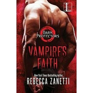 Vampire's Faith, Paperback - Rebecca Zanetti imagine