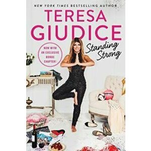 Standing Strong, Paperback - Teresa Giudice imagine