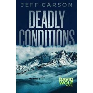 Deadly Conditions, Paperback - Jeff Carson imagine