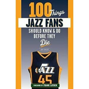 100 Things Jazz Fans Should Know & Do Before They Die, Paperback - Jody Genessy imagine