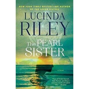 The Pearl Sister: Book Four, Paperback - Lucinda Riley imagine