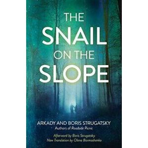 The Snail on the Slope, Paperback - Arkady Strugatsky imagine