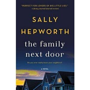 The Family Next Door, Paperback - Sally Hepworth imagine