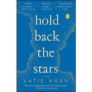 Hold Back the Stars, Paperback - Katie Khan imagine