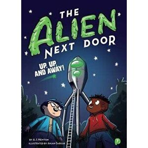 The Alien Next Door 7: Up, Up, and Away!, Hardcover - A. I. Newton imagine