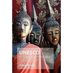 UNESCO: Its Purpose and Philosophy, Paperback - Julian Huxley imagine