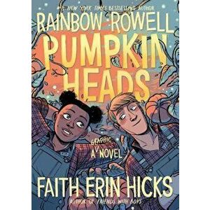 Pumpkinheads, Paperback - Rainbow Rowell imagine