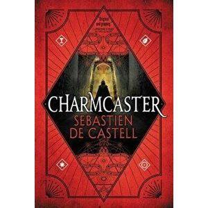 Charmcaster, Paperback - Sebastien De Castell imagine