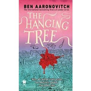 The Hanging Tree - Ben Aaronovitch imagine