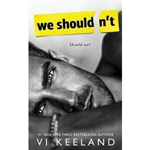 We Shouldn't, Paperback - VI Keeland imagine