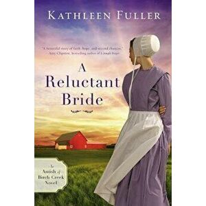 A Reluctant Bride, Paperback - Kathleen Fuller imagine