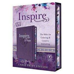 Inspire Praise Bible Large Print NLT: The Bible for Coloring & Creative Journaling, Hardcover - Tyndale imagine