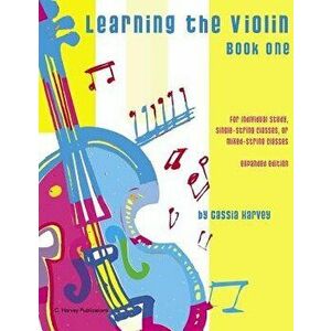 Learning the Violin, Book One: Expanded Edition, Paperback - Cassia Harvey imagine