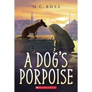 A Dog's Porpoise - MC Ross imagine