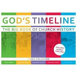 God's Timeline: The Big Book of Church History, Hardcover - Linda Finlayson imagine