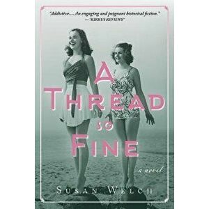 A Thread So Fine, Paperback - Susan Welch imagine