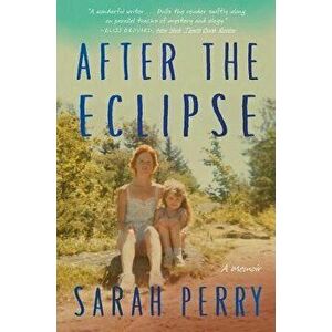 After the Eclipse, Paperback - Sarah Perry imagine