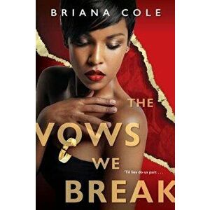 The Vows We Break, Paperback - Briana Cole imagine