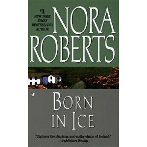 Born in Ice - Nora Roberts imagine
