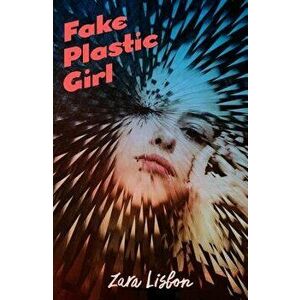 Fake Plastic Girl, Hardcover - Zara Lisbon imagine